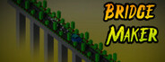 Bridge Maker