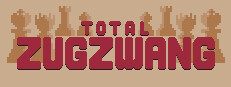 TOTAL ZUGZWANG