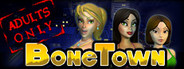BoneTown: The Second Coming Edition