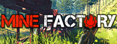 Mine Factory