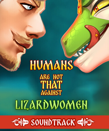 Humans are not that against Lizardwomen Soundtrack