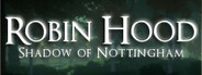 Robin Hood: Shadow of Nottingham