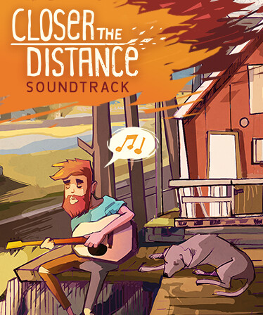 Closer the Distance Soundtrack