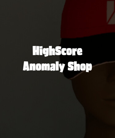 HighScore Anomaly Shop