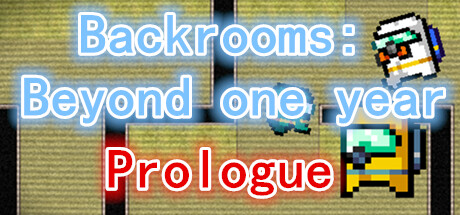 ????????(??)-Backrooms:Beyond one year(Prologue)