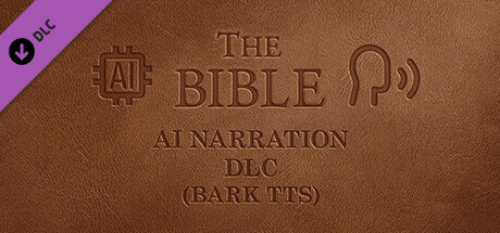 The Bible - AI Narration (Bark TTS) PC DLC deal – free