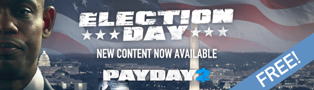 Payday 2 The Election Day Heist On Steam Payday 2 The Election Day Heist On Steam