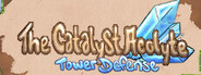 The Catalyst Acolyte Tower Defense