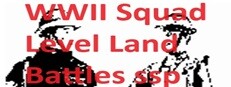 WWII Squad Level Land Battles ssp