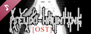 Pseudo-Haunting Soundtrack