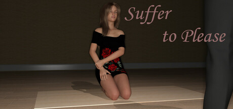 Suffer to Please