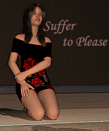 Suffer to Please