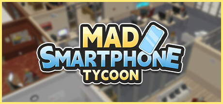 Mad Smartphone Tycoon