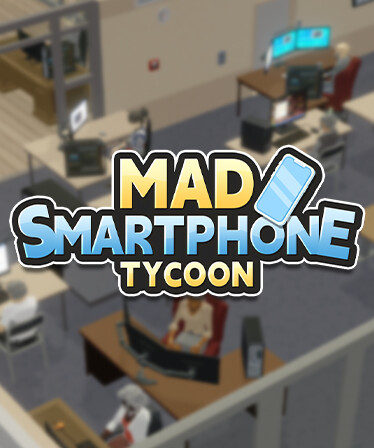 Mad Smartphone Tycoon