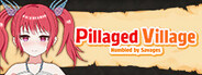 Pillaged Village: Humbled by Savages
