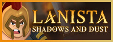 LANISTA: Shadows and Dust