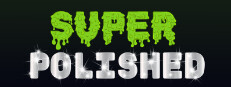 Super Polished
