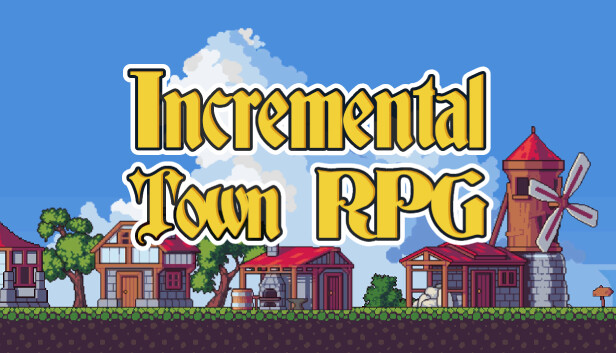 Capsule image of "Incremental Town RPG" which used RoboStreamer for Steam Broadcasting