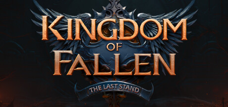 Kingdom of Fallen: The Last Stand Playtest Steam Key | Steambase