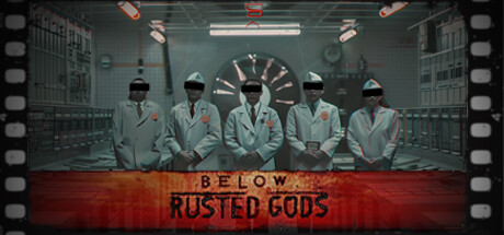 Below, Rusted Gods