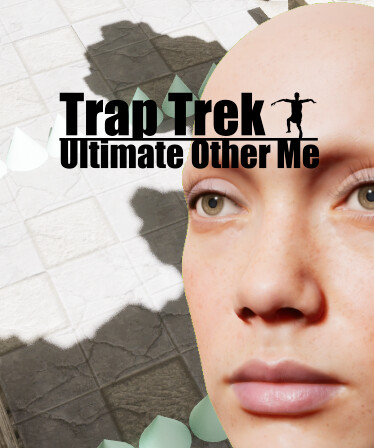 Trap Trek: Ultimate Other Me