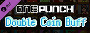 OnePunch - Double Coin Buff
