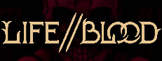 Life // Blood