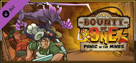 Bounty of One - Panic in the Mines banner image