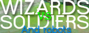 Wizards Vs Soldiers And Robots