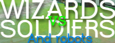 Wizards Vs Soldiers And Robots