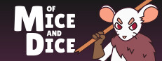 Of Mice and Dice