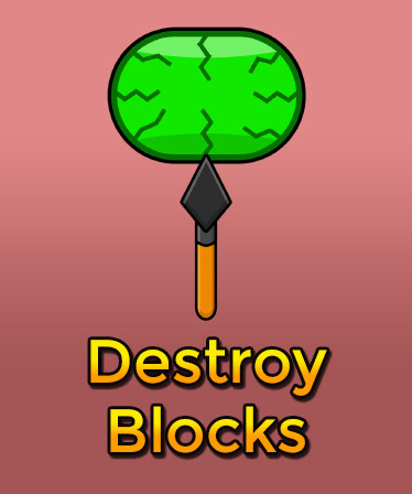 Destroy Blocks