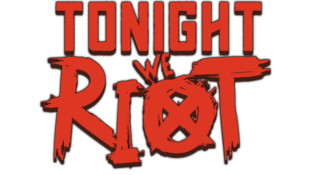 Tonight We Riot