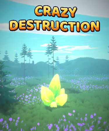 Crazy Destruction