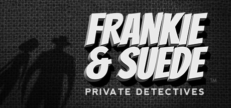 Frankie and Suede Private Detectives on Steam