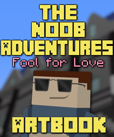 The Noob Adventures: Fool For Love - Artbook and Wallpaper