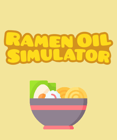 Ramen Oil Simulator