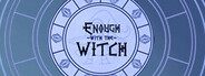 Enough with the Witch