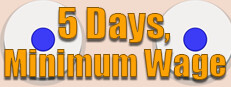 5 Days, Minimum Wage. 게임 이미지