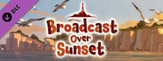 Natsu-Mon: 20th Century Summer Kid: Broadcast Over Sunset