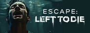 Escape: Left to die Playtest