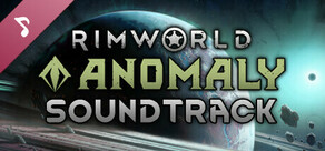 RimWorld - Anomaly Soundtrack