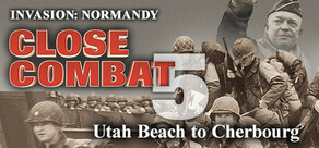 Close Combat 5: Invasion: Normandy - Utah Beach to Cherbourg