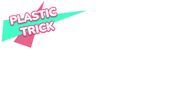 Plastic Trick