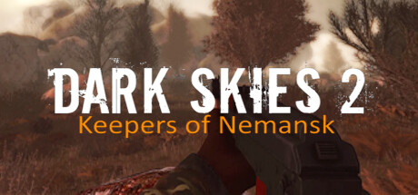 Dark Skies 2: Keepers of Nemansk steam charts