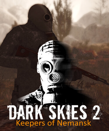 Dark Skies 2: Keepers of Nemansk
