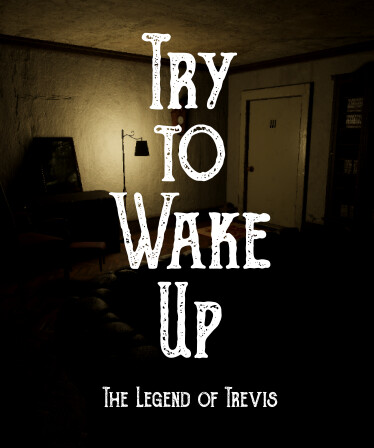 Try to Wake Up : The Legend of Trevis