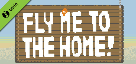 Fly Me To The Home! Demo banner