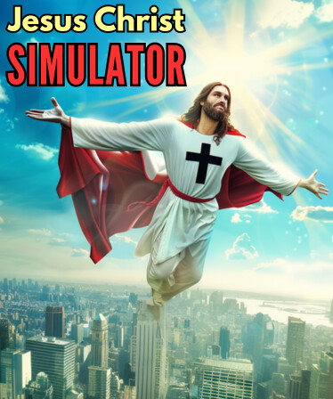 Jesus Christ Simulator