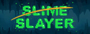 Slime Slayer